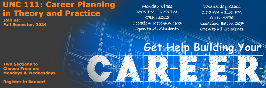 Get Help Building Your Career with UNC 111: Career Planning in Theory and Practice - Mondays (CRN 3212) and Wednesdays (CRN 1588)